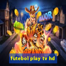 futebol play tv hd